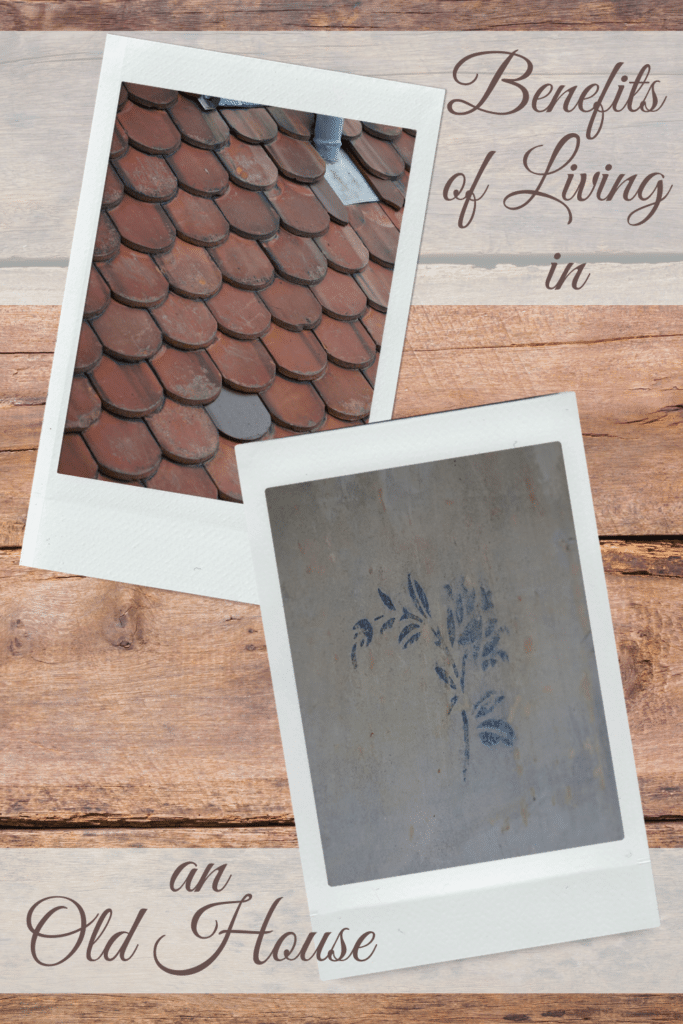 benefits of living in an old house pinterest graphic